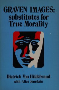 cover of the book Graven Images: Substitutes for True Morality