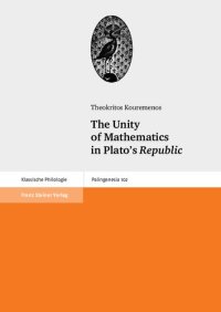 cover of the book The Unity of Mathematics in Plato's 'Republic'