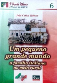 cover of the book Um pequeno grande mundo: a família italiana no meio rural