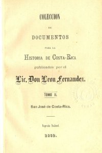 cover of the book Colección de documentos para la historia de Costa Rica