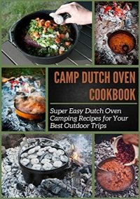 cover of the book The Camp Dutch Oven Cookbook