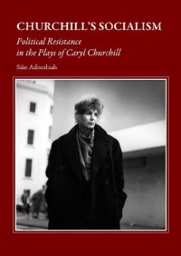 cover of the book Churchill's Socialism: Political Resistance in the Plays of Caryl Churchill