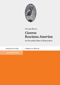 cover of the book Ciceros 'Rosciana Amerina': Im Prosarhythmus rekonstruiert