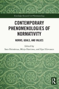 cover of the book Contemporary Phenomenologies of Normativity: Norms, Goals, and Values