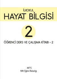 cover of the book Hayat Bilgisi 2. İlkokul. Öğrenci ders ve çalışma kitabı - 2