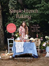 cover of the book Simple French Baking: A Simple French Baking Love Story