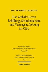 cover of the book Das Verhältnis von Erfüllung, Schadensersatz und Vertragsaufhebung im CISG