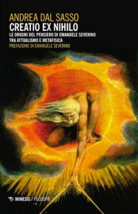 cover of the book Creatio ex nihilo. Le origini del pensiero di Emanuele Severino tra attualismo e metafisica