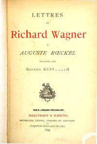 cover of the book Lettres de Richard Wagner à Auguste Rœckel