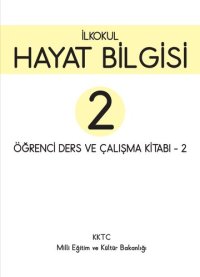 cover of the book Hayat Bilgisi 2. İlkokul. Öğrenci Ders ve Çalışma Kitabı - 2