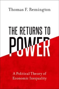 cover of the book The Returns to Power: A Political Theory of Economic Inequality