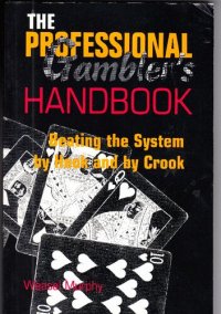 cover of the book The Professional Gambler's Handbook: Beating the System by Hook and Crook