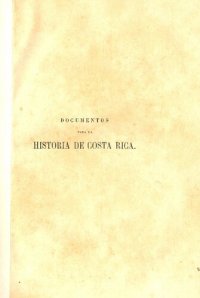 cover of the book Colección de documentos para la historia de Costa Rica: documentos especiales sobre los límites entre Costa Rica y Colombia