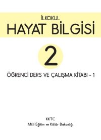 cover of the book Hayat Bilgisi 2. İlkokul. Öğrenci Ders ve Çalışma Kitabı - 1