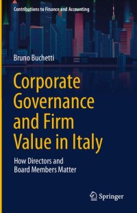 cover of the book Corporate Governance and Firm Value in Italy: How Directors and Board Members Matter