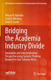 cover of the book Bridging the Academia Industry Divide: Innovation and Industrialisation Perspective using Systems Thinking Research in Sub-Saharan Africa