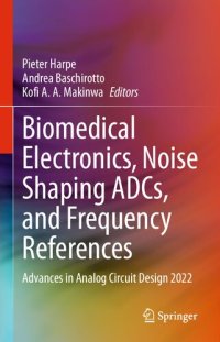 cover of the book Biomedical Electronics, Noise Shaping ADCs, and Frequency References: Advances in Analog Circuit Design 2022