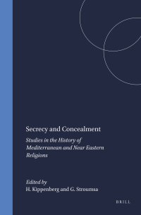 cover of the book Secrecy and Concealment: Studies in the History of Mediterranean and Near Eastern Religions