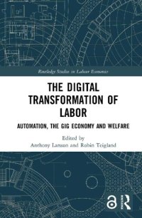 cover of the book The Digital Transformation Of Labor: Automation, The Gig Economy And Welfare