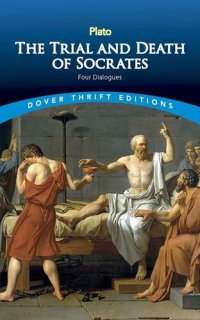 cover of the book The Trial and Death of Socrates (Dover Thrift Editions: Philosophy)