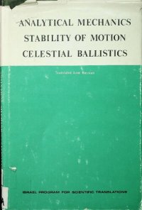 cover of the book Analytical Mechanics, Stability of Motion, Celestial Ballistics: Proceedings of the Second All-Union Conference on Theoretical and Applied Mechanics. Moscow, 1964, Review Report