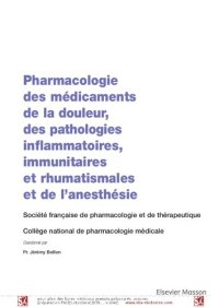 cover of the book Pharmacologie des médicaments de la douleur, des pathologies inflammatoires, immunitaires et rhumatismales et de l'anesthésie