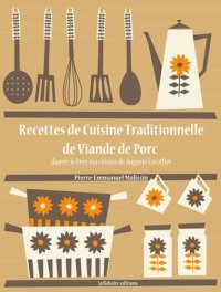 cover of the book Recettes de Cuisine Traditionnelle de Viande de Porc