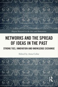 cover of the book Networks and the Spread of Ideas in the Past: Strong Ties, Innovation and Knowledge Exchange