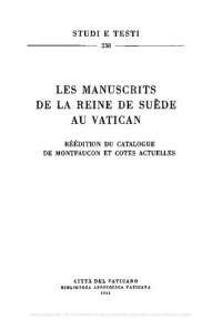 cover of the book Les manuscrits de la reine de Suède au Vatican. Réédition du catalogue de Montfaucon et cotes actuelles