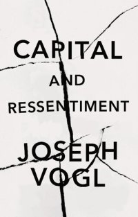 cover of the book Capital and Ressentiment: A Short Theory of the Present