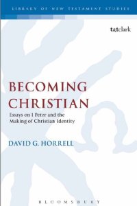 cover of the book Becoming Christian: Essays on 1 Peter and the Making of Christian Identity