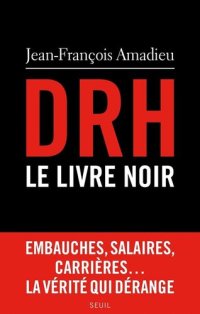 cover of the book DRH : le livre noir - Embauches, salaires, carrières... La vérité qui dérange