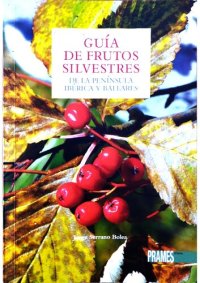 cover of the book GUÍA DE FRUTOS SILVESTRES DE LA PENÍNSULA IBÉRICA Y BALEARES