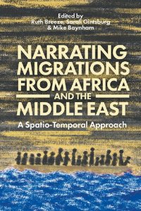 cover of the book Narrating Migrations from Africa and the Middle East: A Spatio-Temporal Approach