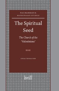 cover of the book The Spiritual Seed -- The Church of the 'Valentinians'