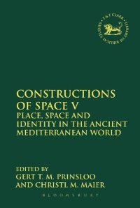 cover of the book Constructions of Space V: Place, Space and Identity in the Ancient Mediterranean World