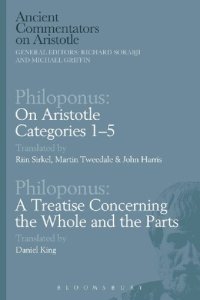 cover of the book Philoponus: On Aristotle Categories 1–5 with Philoponus: A Treatise Concerning the Whole and the Parts