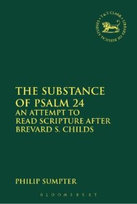 cover of the book The Substance of Psalm 24: An Attempt to Read Scripture after Brevard S. Childs