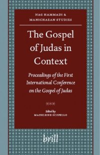 cover of the book The Gospel of Judas in Context: Proceedings of the First International Conference on the Gospel of Judas Paris, Sorbonne, October 27th-28th, 2006