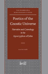 cover of the book Poetics of the Gnostic Universe: Narrative and Cosmology in the Apocryphon of John (Nag Hammadi and Manichaean Studies): 52