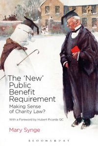 cover of the book The ‘New’ Public Benefit Requirement: Making Sense of Charity Law?