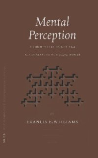 cover of the book Mental Perception: A Commentary on Nhc, VI, 4, the Concept of Our Great Power