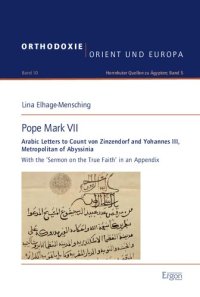 cover of the book Pope Mark VII: Arabic Letters to Count Von Zinzendorf and Yohannes III, Metropolitan of Abyssinia