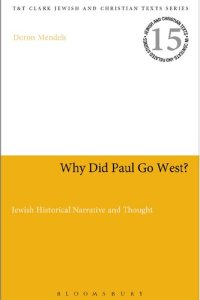 cover of the book Why Did Paul Go West?: Jewish Historical Narrative and Thought