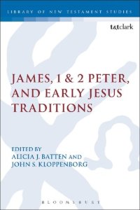 cover of the book James, 1 & 2 Peter, and Early Jesus Traditions