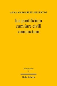 cover of the book Ius pontificium cum iure civili coniunctum: Das Recht der Arrogation in klassischer Zeit