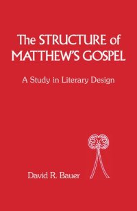 cover of the book The Structure of Matthew’s Gospel: A Study in Literary Design