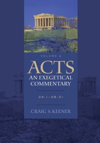 cover of the book Acts: An Exegetical Commentary : Volume 4: 24:1-28:31