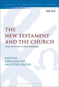 cover of the book The New Testament and The Church: Essays in Honour of John Muddiman