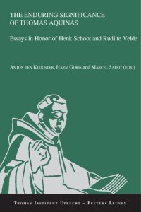 cover of the book The Enduring Significance of Thomas Aquinas: Essays in Honor of Henk Schoot and Rudi Te Velde (Thomas Instituut Utrecht, 21)